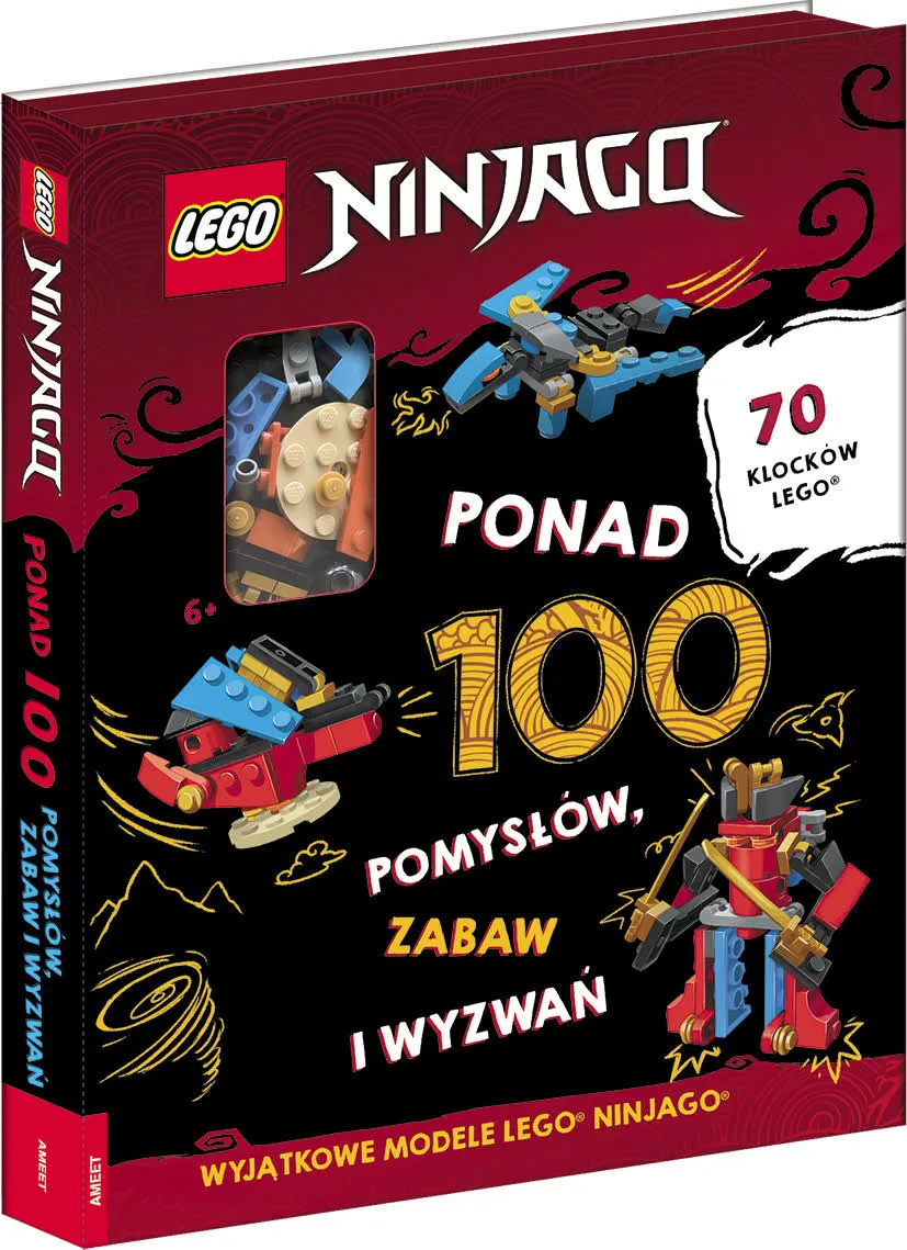 LEGO NINJAGO PONAD 100 POMYSŁÓW, ZABAW I WYZWAŃ
